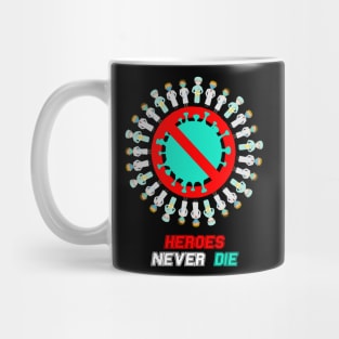 Heroes never die Mug